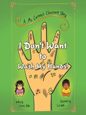 cover image of I Don't Want to Wash My Hands!